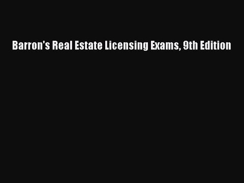 Download Barron's Real Estate Licensing Exams 9th Edition Free Books