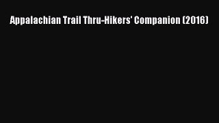 PDF Appalachian Trail Thru-Hikers' Companion (2016)  Read Online