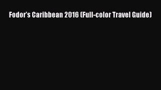 PDF Fodor's Caribbean 2016 (Full-color Travel Guide)  EBook