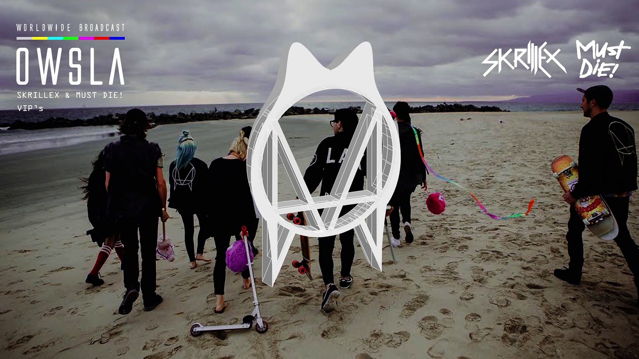 Skrillex & MUST DIE! - VIP's