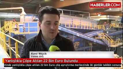Yanlışlıkla Çöpe Atılan 22 Bin Euro Bulundu