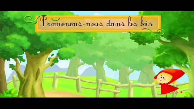 Promenons-nous dans les bois - Chansons enfantines