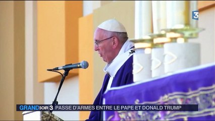 Passe d'armes entre le pape François et Donald Trump