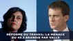 Réforme du travail: La menace du 49.3 brandie par Valls