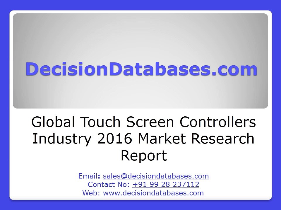 Global Touch Screen Controllers Industry 2016 Market Research Report