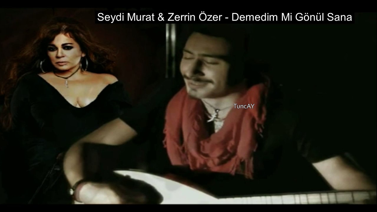 Seydi Murat & Zerrin Özer - Demedim Mi Gönül Sana