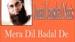 Mera Dil Badal De Naat By Junaid Jamshed