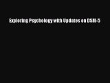 Read Exploring Psychology with Updates on DSM-5 Ebook Free