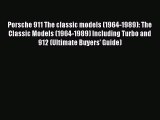 Read Porsche 911 The classic models (1964-1989): The Classic Models (1964-1989) Including Turbo
