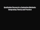 Read Qualitative Research & Evaluation Methods: Integrating Theory and Practice Ebook Online