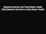 Read Edmunds Used Cars and Trucks Buyer's Guide: 2003 (Edmund's Used Cars & Trucks Buyer's