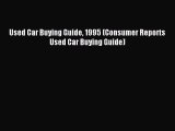 Read Used Car Buying Guide 1995 (Consumer Reports Used Car Buying Guide) Ebook Free