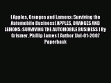 Read [ Apples Oranges and Lemons: Surviving the Automobile Business[ APPLES ORANGES AND LEMONS: