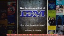 Download PDF  The Decline and Fall of IBM End of an American Icon FULL FREE