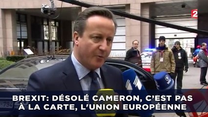 Brexit: Désolé Cameron, l'Union européenne c'est pas à la carte