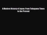 Read A Modern History of Japan: From Tokugawa Times to the Present Ebook Free