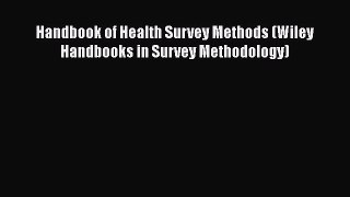 PDF Handbook of Health Survey Methods (Wiley Handbooks in Survey Methodology)  EBook