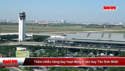 Thêm nhiều hãng bay hoạt động ở sân bay Tân Sơn Nhất