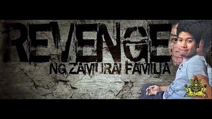 Dahil Sayo - Revenge & Russel ng ZAMURAI FAMILIA