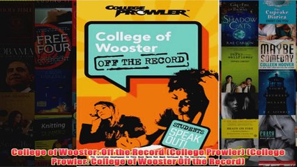 Download PDF  College of Wooster Off the Record College Prowler College Prowler College of Wooster FULL FREE