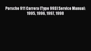 Ebook Porsche 911 Carrera (Type 993) Service Manual: 1995 1996 1997 1998 Free Full Ebook