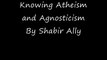 Knowing Atheism and Agnosticism