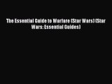 PDF The Essential Guide to Warfare (Star Wars) (Star Wars: Essential Guides)  EBook