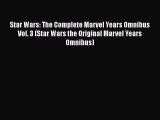 PDF Star Wars: The Complete Marvel Years Omnibus Vol. 3 (Star Wars the Original Marvel Years