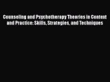 Ebook Counseling and Psychotherapy Theories in Context and Practice: Skills Strategies and