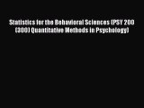 Read Statistics for the Behavioral Sciences (PSY 200 (300) Quantitative Methods in Psychology)