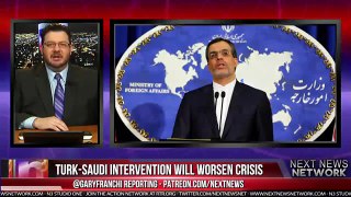 IRAN WARNS- TURK-SAUDI INTERVENTION WILL WORSEN CRISIS