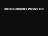 PDF The New Essential Guide to Droids (Star Wars) Free Books