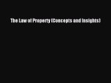 Download The Law of Property (Concepts and Insights)  EBook