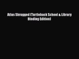 PDF Atlas Shrugged (Turtleback School & Library Binding Edition)  EBook