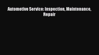 Ebook Automotive Service: Inspection Maintenance Repair Read Full Ebook