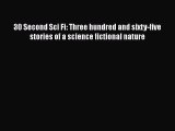 PDF 30 Second Sci Fi: Three hundred and sixty-five stories of a science fictional nature  EBook