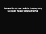 Download Bamboo Shoots After the Rain: Contemporary Stories by Women Writers of Taiwan  EBook