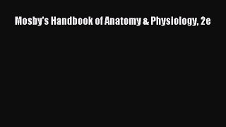 PDF Mosby's Handbook of Anatomy & Physiology 2e  EBook