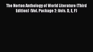 Read The Norton Anthology of World Literature (Third Edition)  (Vol. Package 2: Vols. D E F)