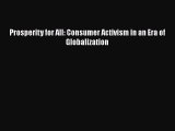 PDF Prosperity for All: Consumer Activism in an Era of Globalization Free Books
