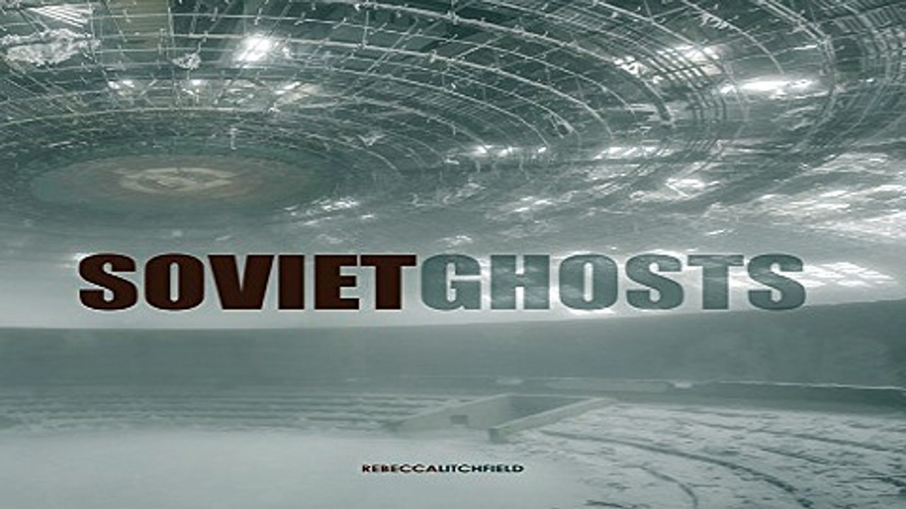 Soviet Ghosts  The Soviet Union Abandoned  A Communist Empire in Decay Ebook pdf download