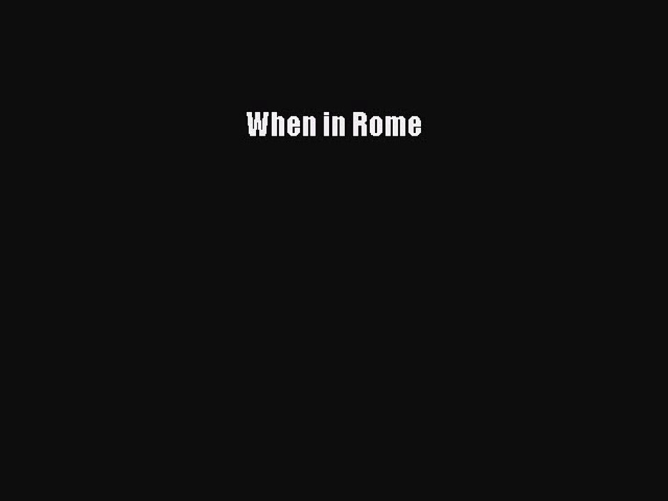 PDF When in Rome  EBook