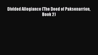 PDF Divided Allegiance (The Deed of Paksenarrion Book 2)  EBook