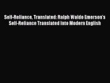 [PDF] Self-Reliance Translated: Ralph Waldo Emerson's Self-Reliance Translated Into Modern