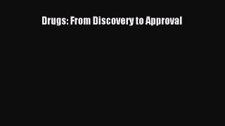 PDF Drugs: From Discovery to Approval Read Full Ebook