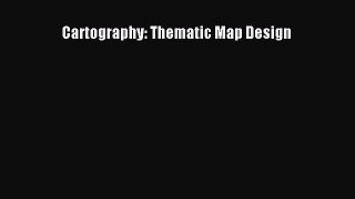 PDF Cartography: Thematic Map Design Download Full Ebook