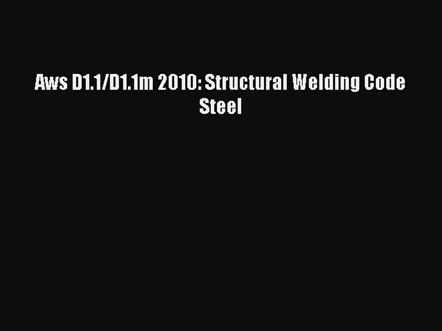 Aws d1.1 structural welding code