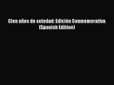 Ebook Cien años de soledad: Edición Conmemorativa  (Spanish Edition) Free Full Ebook