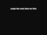 Read Laugh-Out-Loud Jokes for Kids Ebook Free