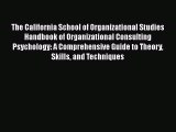 Read The California School of Organizational Studies Handbook of Organizational Consulting